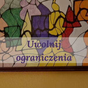 Uwolnij ograniczenia - mini proces